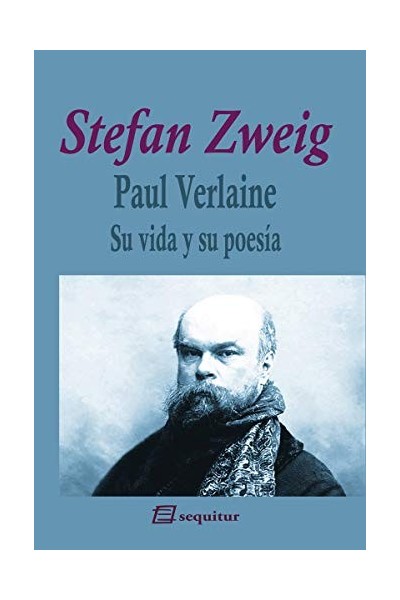 Paul Verlaine. Su vida y su poesía
